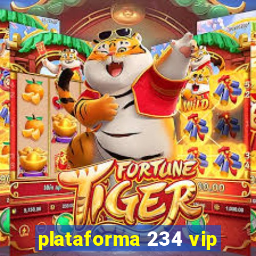 plataforma 234 vip